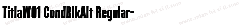 TitlaW01 CondBlkAlt Regular字体转换